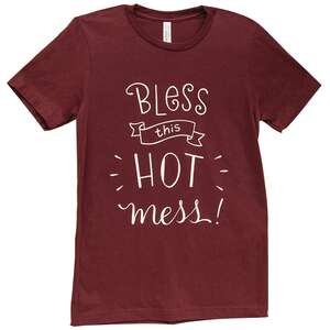 Bless This Hot Mess T-Shirt L74;