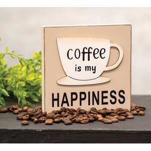 Coffee Is My Happiness Wooden Block