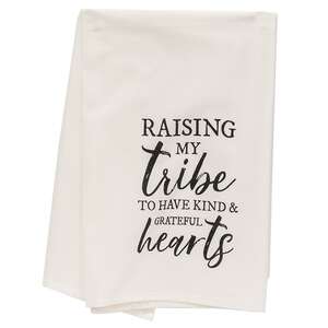 Raising My Tribe To Have Kind And Grateful Hearts Dish Towel 54130;