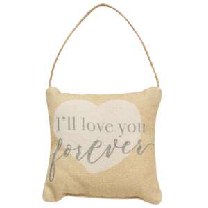 I'll Love You Forever Pillow Ornament 54164;