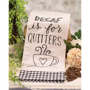 Decaf is for Quitters Dish Towel