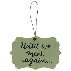 Until We Meet Again Ornament, 3 Asstd.