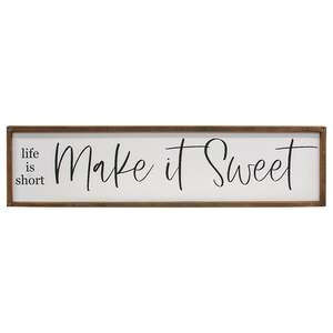 Life Is Short Make It Sweet Framed Sign 65210;