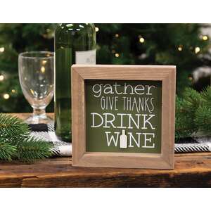 Gather Give Thanks Drink Wine Framed Sign