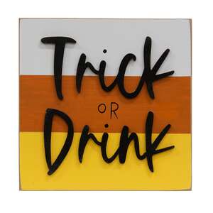 Trick or Drink Block Sign 36571;