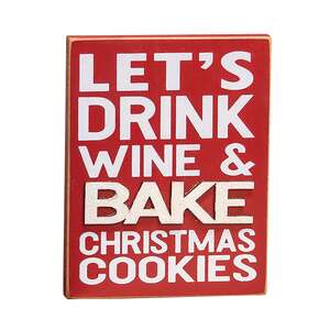 Drink Wine & Bake Cookies Block Sign 36781;