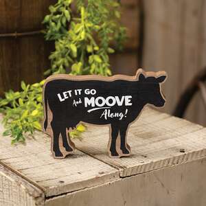 Let Go and Moove Along Wooden Cow Sitter