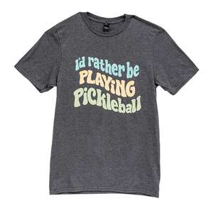 I'd Rather Be Playing Pickleball T-Shirt - Heather Dark Gray L171;