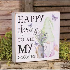 Happy Spring to All My Gnomies Box Sign
