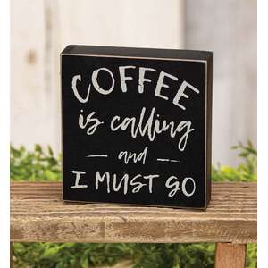 Coffee Is Calling Box Sign