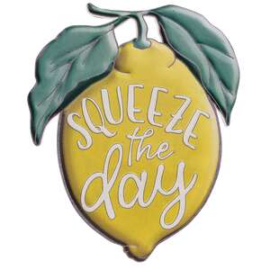 Squeeze the Day Lemon Metal Sign 60452;