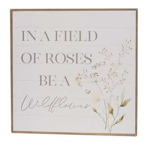 In A Field of Roses Be A Wildflower Print