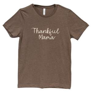 Thankful Mama T-Shirt, Heather Brown L146;