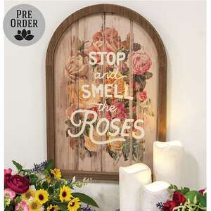 Stop and Smell the Roses Vintage Arch Sign