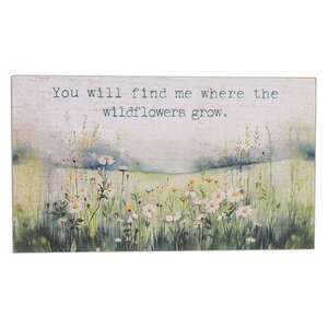 Where The Wildflowers Grow Sign