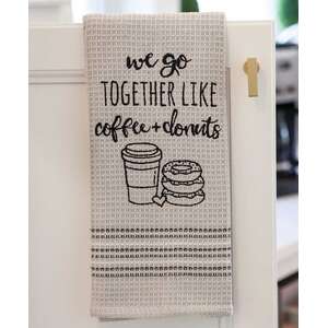 We Go Together Like Coffee and Donuts Dishtowel -19149;