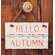 90924 Hello Autumn Sign With Suede Hanger;