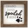 Grand Dogs Spoiled Here Shadowbox Frame #35827