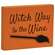 Witch Way to the Wine Block Sign