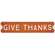 Give Thanks Orange Metal Sign #65282