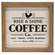 Rise & Shine Coffee Co. Framed Sign #37103