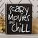 Scary Movies and Chill Box Sign 37311;