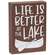 Life Is Better at the Lake Boat Box Sign