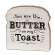 Butter On My Toast Block Sitter, 2 Asstd. #37771