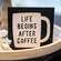 Life Begins After Coffee Square Block