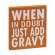 Add Gravy Block Sign 36499