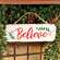 Distressed Metal "Believe" Street Sign Hanger;