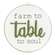Farm to Table to Soul Round Easel Sign