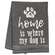 Home Is Where My Dog Is Dish Towel 54126;