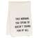 This Normal You Speak Of Doesn't Sound Fun Dish Towel 54133;