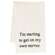 I'm Starting To Get On My Own Nerves Dish Towel 54134;