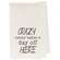 Crazy Never Takes A Day Off Here Dish Towel 54141;