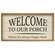 Welcome to Our Porch Framed Shiplap Sign, 2 Asstd.