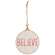 Believe Wooden Ornament 65243;