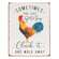 Sometimes You Just Gotta Say Cluck It Distressed Metal Sign 65259;