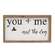 You + Me and the Dog Framed Sign w/Photo Clip 36889;
