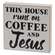 Coffee & Jesus Square Block, 3 Asstd.