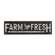 Farm Fresh Black Distressed Metal Sign 65315;