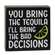You Bring the Tequila Box Sign