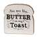 Butter On My Toast Block Sitter, 2 Asstd.