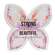 She Is Strong and Beautiful Wooden Butterfly Sitter