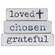 Loved Chosen Grateful Chunky Religious Block, #39185