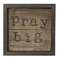 Pray Big Slat Sign