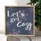Let's Get Cozy Snowflake Frame;