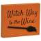 Witch Way to the Wine Block Sign #36553