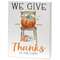 We Give Thanks Pumpkins & Chair Box Sign
